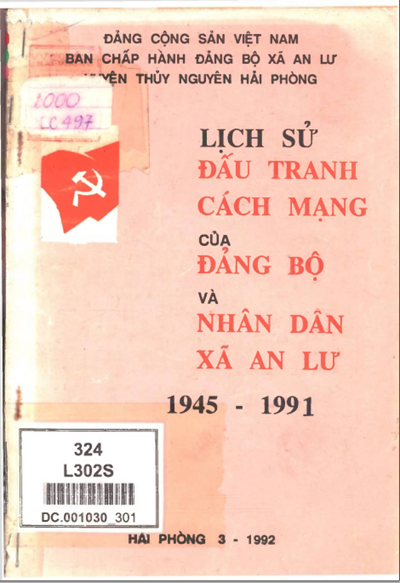 LỊCH SỬ PHONG TRÀO CÁCH MẠNG CỦA ĐẢNG BỘ VÀ NHÂN DÂN XÃ AN LƯ 1945 - 1991(BẢN GỐC)